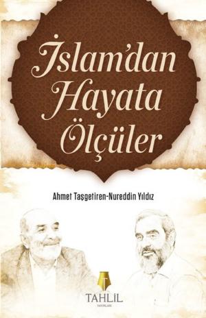 Cover of the book İslam'dan Hayata Ölçüler by Prof. Dr. Mehmet Yaşar Kandemir