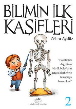 Cover of the book Bilimin İlk Kaşifleri 2 by Zehra Aydüz