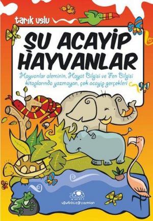 Cover of the book Şu Acayip Hayvanlar by Özkan Öze