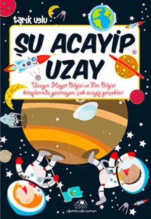 Cover of the book Şu Acayip Uzay by Mehmet Yaşar