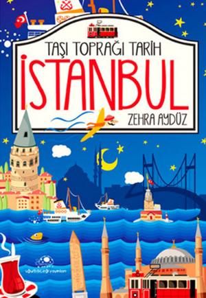 Cover of the book Taşı Toprağı Tarih İstanbul by Zehra Aydüz