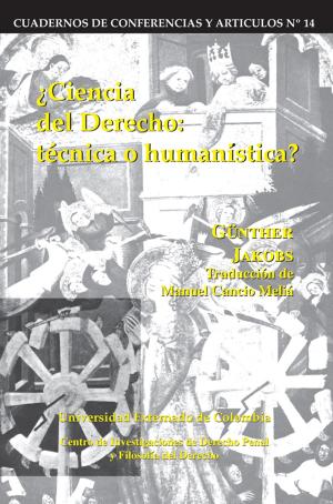Cover of the book Ciencia del derecho: Técnica o humanística by Gonzalo Ordoñez Matamoros