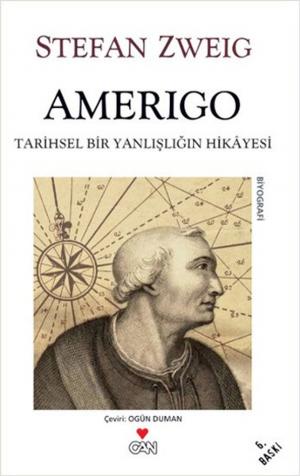 Cover of the book Amerigo - Tarihsel Bir Yanlışlığın Hikayesi by Deniz Kavukçuoğlu