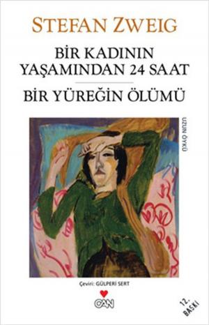 Cover of the book Bir Kadının Yaşamından 24 Saat ve Bir Yüreğin Ölümü by Tarık Akan