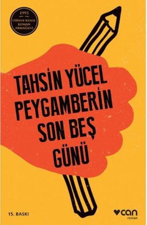 Cover of the book Peygamberin Son Beş Günü by Tahsin Yücel