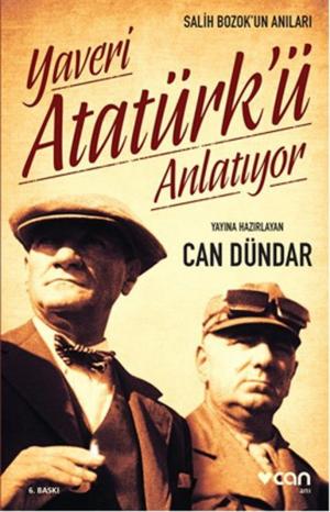 Cover of the book Yaveri Atatürk'ü Anlatıyor by Can Dündar