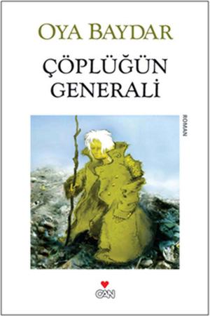 Cover of the book Çöplüğün Generali by Can Dündar, Bülent Çaplı