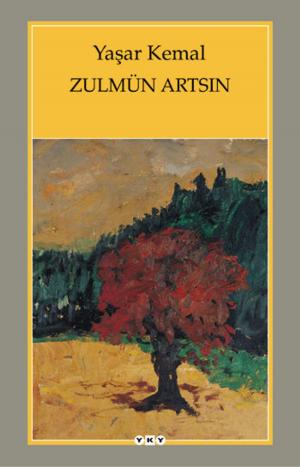 Cover of the book Zulmün Artsın by Tezer Özlü