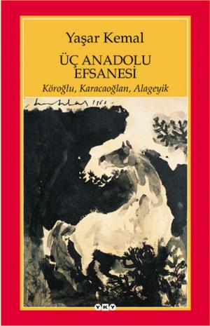 Cover of the book Üç Anadolu Efsanesi by C. M. Boers