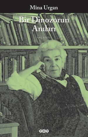 Cover of the book Bir Dinozorun Anıları by Yaşar Kemal