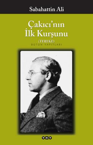 Cover of the book Çakıcı'nın İlk Kurşunu by Yapı Kredi Yayınları