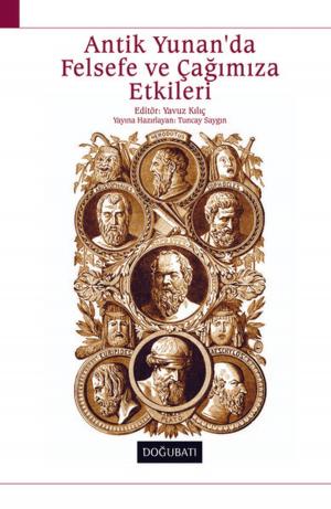 Cover of the book Antik Yunan'da Felsefe ve Çağımıza Etkileri by Marcel Proust
