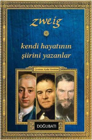 Cover of the book Kendi Hayatının Şiirini Yazanlar by Doğu Batı Yayınları