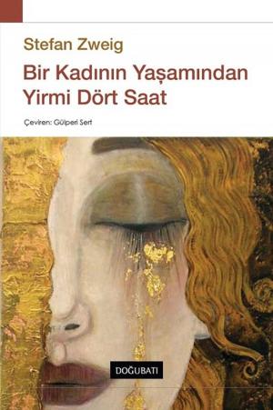 Cover of the book Bir Kadının Yaşamından Yirmi Dört Saat by Doğu Batı Yayınları