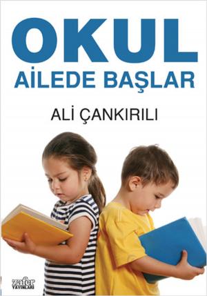Cover of the book Okul Ailede Başlar by Alaaddin Başar