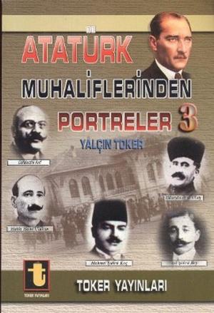 Cover of the book Atatürk Muhaliflerinden Portreler 3 by Peyami Safa