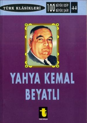 Cover of the book Yahya Kemal Beyatlı by Peyami Safa