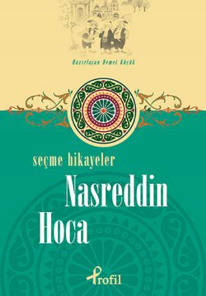 Cover of the book Nasreddin Hoca Seçme Hikayeler by Claire Garth