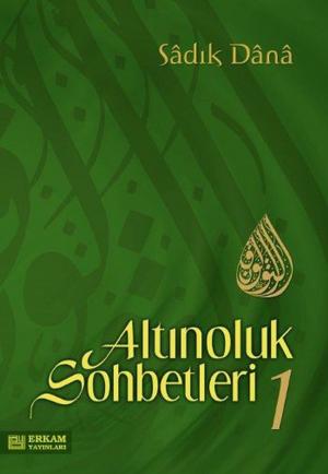 Cover of the book Altınoluk Sohbetleri 1 by Faruk Kanger