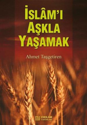 Cover of the book İslam'ı Aşkla Yaşamak by Osman Nuri Topbaş