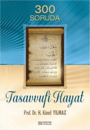 Cover of the book 300 Soruda Tasavvufi Hayat by Cemal Nar