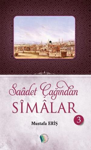 Cover of the book Saadet Çağından Simalar 3 by Ekrem Bektaş