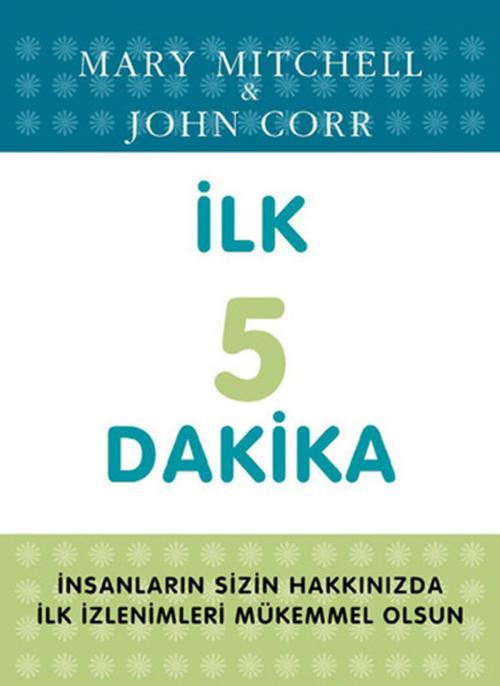 Cover of the book İlk Beş Dakika by Mary Mitchell, Butik