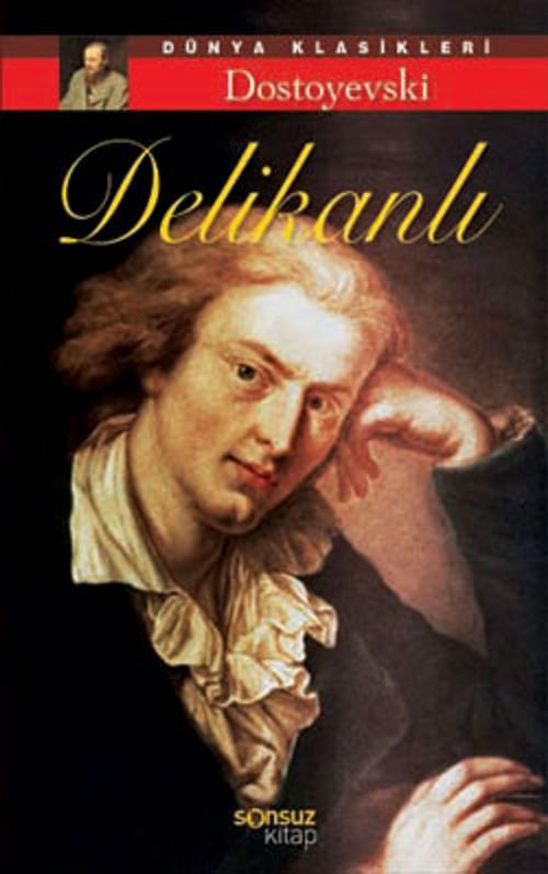 Cover of the book Delikanlı by Fyodor Mihayloviç Dostoyevski, Sonsuz Kitap