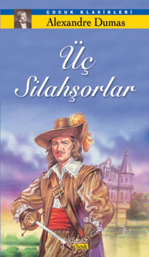 Cover of the book Üç Silahşörler by Alexandre Dumas, Yakamoz Yayınları