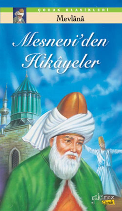 Cover of the book Mesneviden Hikayeler by Mevlana Celaleddin-i Rumi, Yakamoz Yayınları