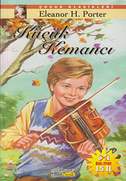 Cover of the book Küçük Kemancı by Eleanor H. Porter, Yakamoz Yayınları