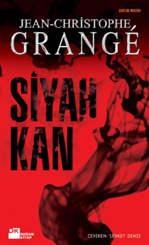 Cover of the book Siyah Kan by Jean-Christophe Grange, Doğan Kitap