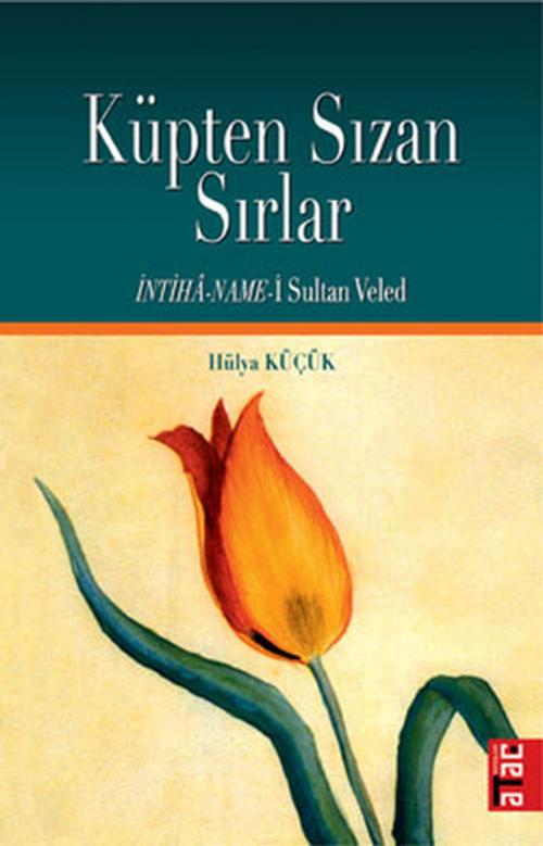 Cover of the book Küpten Sızan Sırlar by Hülya Küçük, Ataç Yayınları