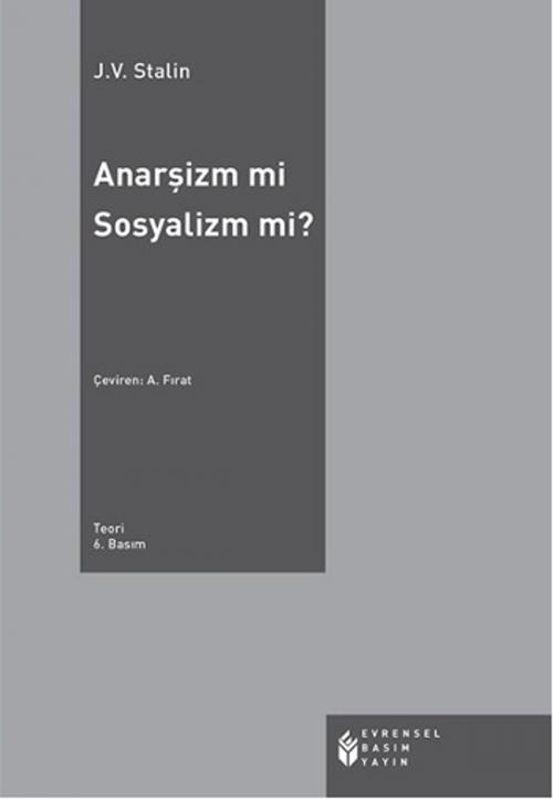 Cover of the book Anarşizm mi? Sosyalizm mi? by Josef Vissaryonoviç Çugaşvili Stalin, Evrensel Basım Yayın