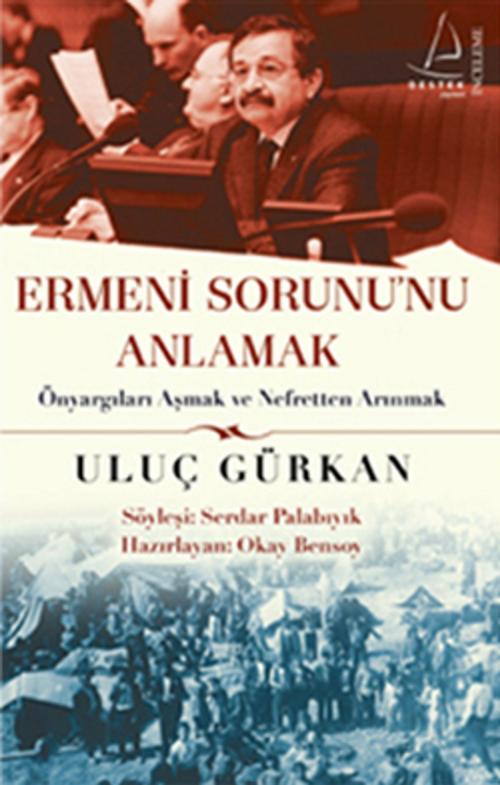 Cover of the book Ermeni Sorununu Anlamak by Uluç Gürkan, Destek Yayınları