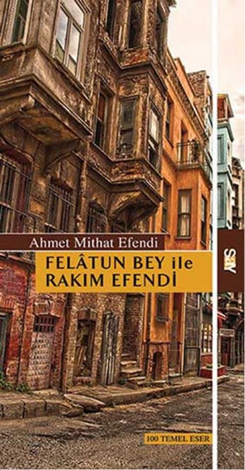 Cover of the book Felatun Bey ile Rakım Efendi by Ahmet Mithat Efendi, Say Yayınları