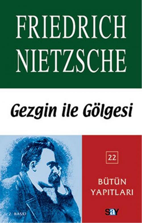 Cover of the book Gezgin ile Gölgesi by Friedrich Wilhelm Nietzsche, Say Yayınları