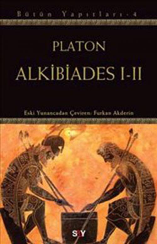 Cover of the book Alkibiades 1-2 by Platon, Say Yayınları