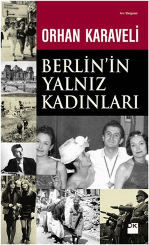 Cover of the book Berlin'in Yalnız Kadınları by Orhan Karaveli, Doğan Kitap