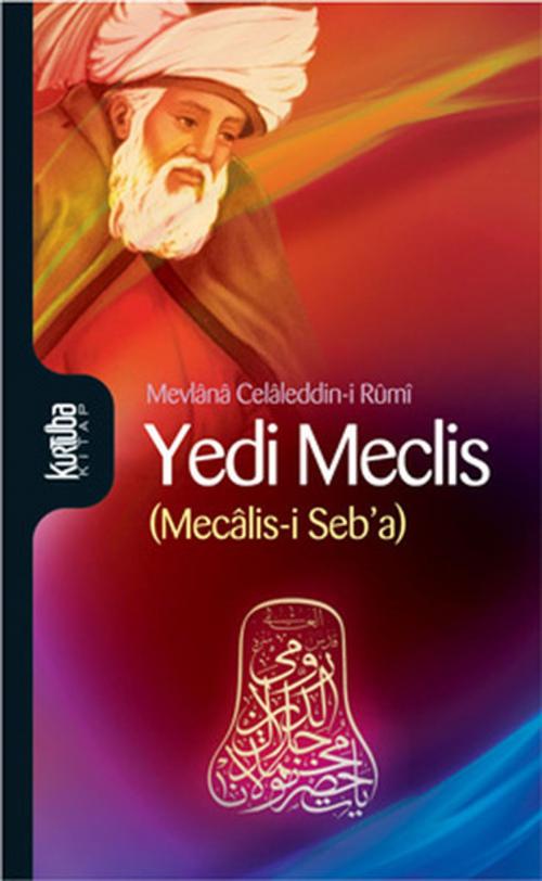Cover of the book Yedi Meclis (Mecalis-i Seb'a) by Mevlana Celaleddin-i Rumi, Kurtuba