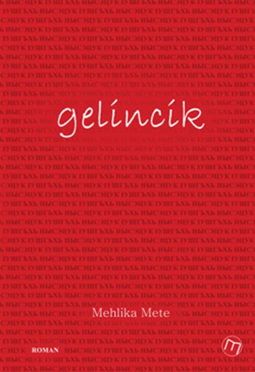 Cover of the book Gelincik - Kafkas Sürgünü Küçük Maze'nin Öyküsü by Mehlika Mete, Maya Kitap