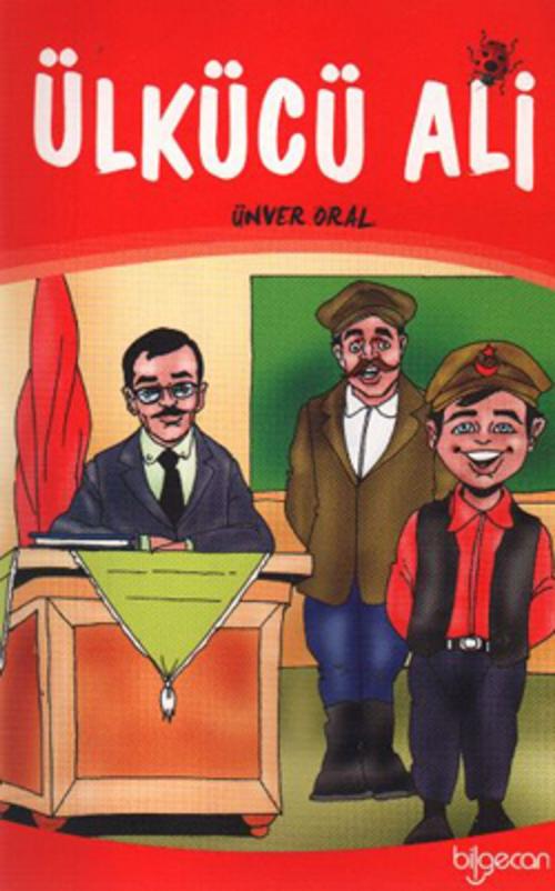 Cover of the book Ülkücü Ali by Ünver Oral, Bilgecan Çocuk Yayınları