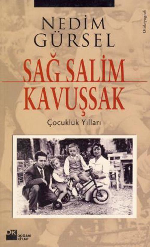 Cover of the book Sağ Salim Kavuşşak by Nedim Gürsel, Doğan Kitap