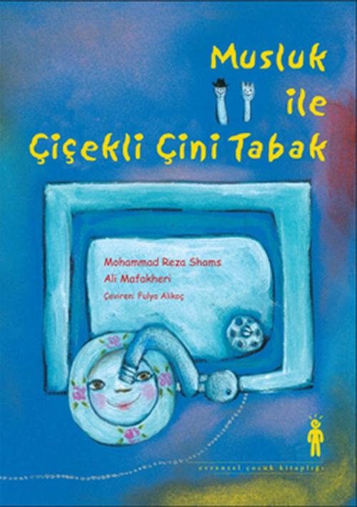 Cover of the book Musluk ile Çiçekli Çini Tabak by Mohammad Reza Shams, Evrensel Basım Yayın