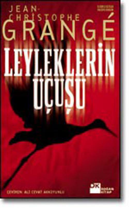 Cover of the book Leyleklerin Uçuşu by Jean-Christophe Grange, Doğan Kitap