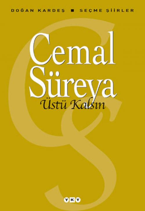 Cover of the book Üstü Kalsın by Cemal Süreya, Yapı Kredi Yayınları