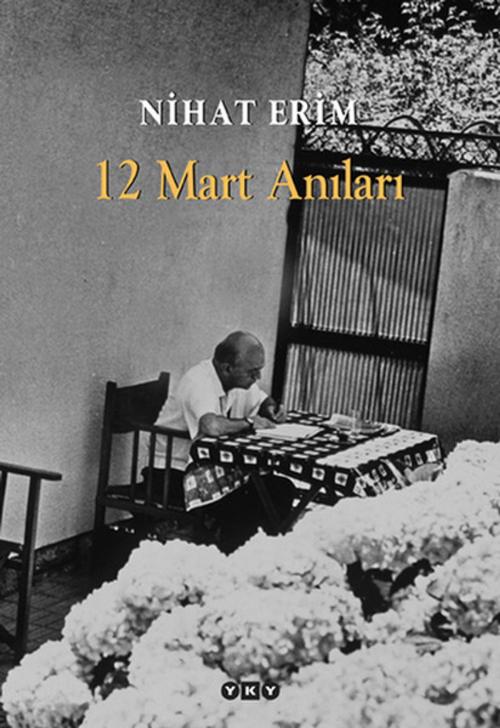 Cover of the book 12 Mart Anıları by Nihat Erim, Yapı Kredi Yayınları