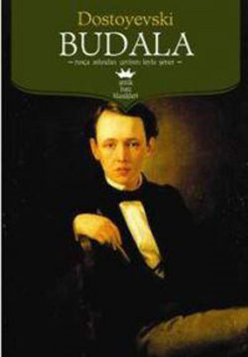 Cover of the book Budala by Fyodor Mihayloviç Dostoyevski, Antik Kitap