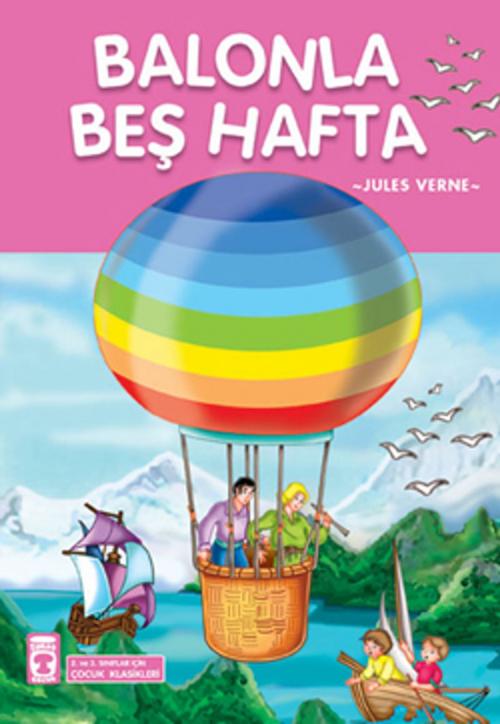 Cover of the book Balonla Beş Hafta - Çocuk Klasikleri by Jules Verne, Timaş Yayınları