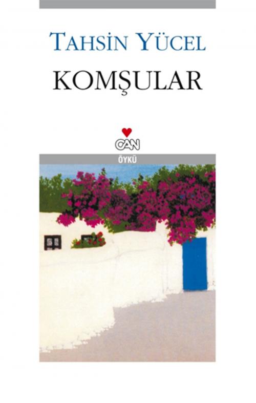 Cover of the book Komşular by Tahsin Yücel, Can Yayınları